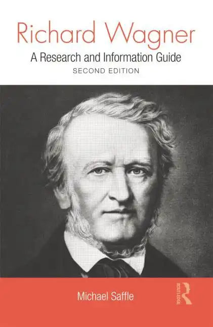Richard Wagner: A Research and Information Guide - Paperback