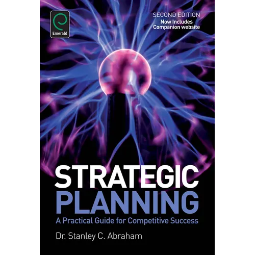 Strategic Planning: A Practical Guide for Competitive Success - Paperback