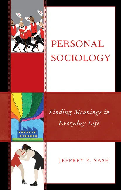 Personal Sociology: Finding Meanings in Everyday Life - Hardcover