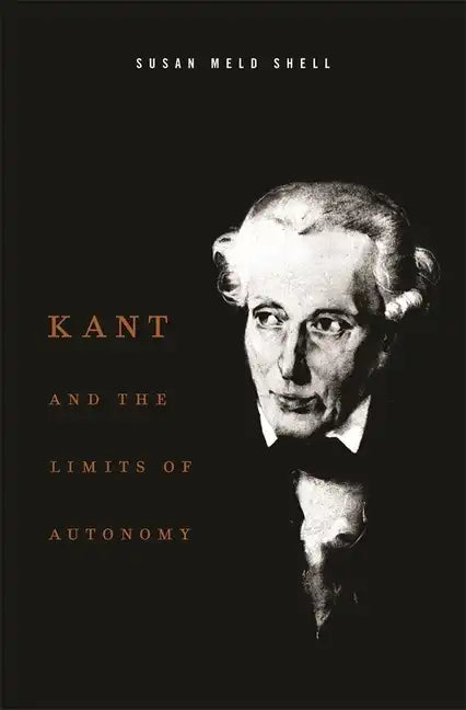 Kant and the Limits of Autonomy - Hardcover