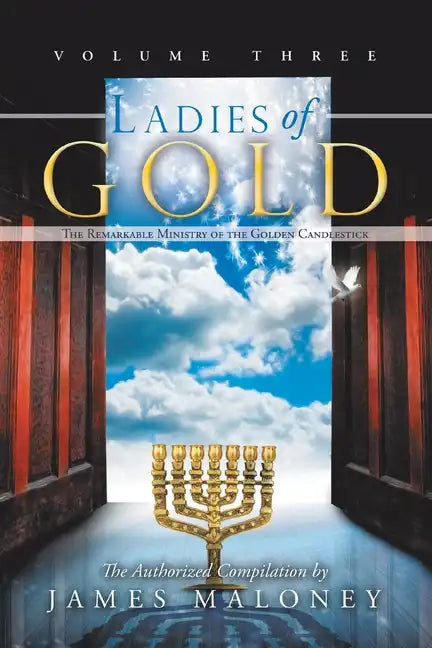 Ladies of Gold, Volume Three: The Remarkable Ministry of the Golden Candlestick - Paperback