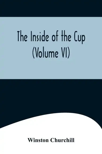 The Inside of the Cup (Volume VI) - Paperback