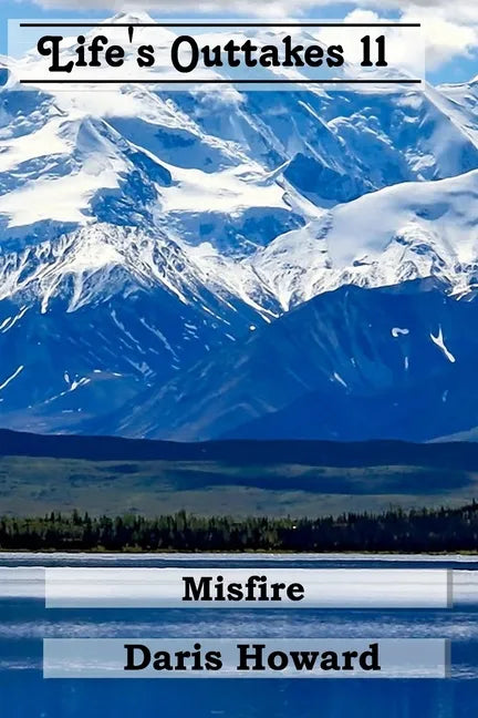 Misfire: Life's Outtakes 11 - Paperback