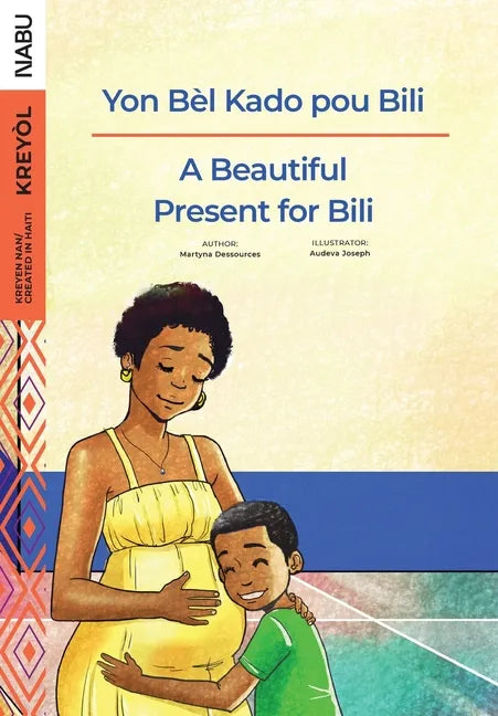 A Beautiful Present for Bili / Yon Bèl Kado pou Bili - Paperback