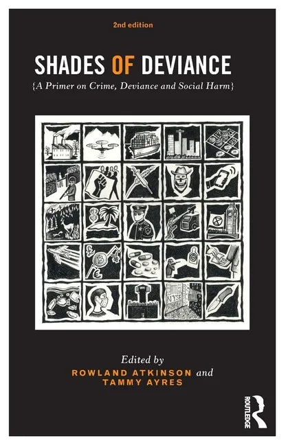 Shades of Deviance: A Primer on Crime, Deviance and Social Harm - Paperback