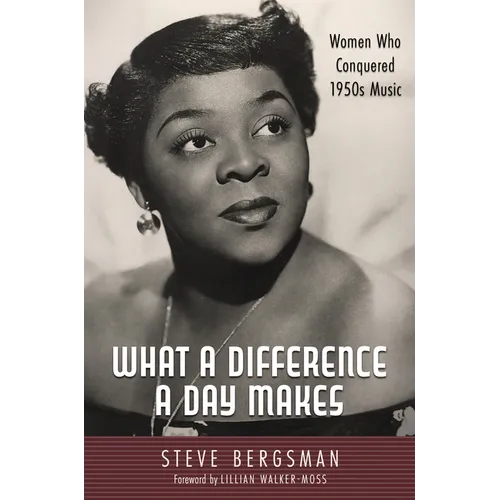 What a Difference a Day Makes: Women Who Conquered 1950s Music - Paperback