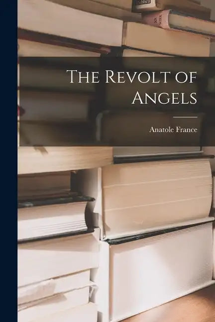 The Revolt of Angels - Paperback
