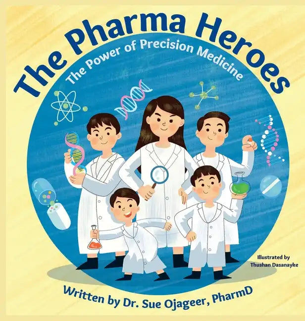 The Pharma Heroes: The Power of Precision Medicine - Hardcover