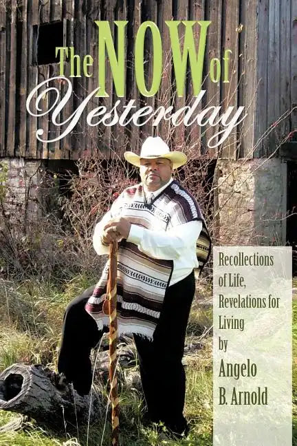 The Now of Yesterday - Paperback