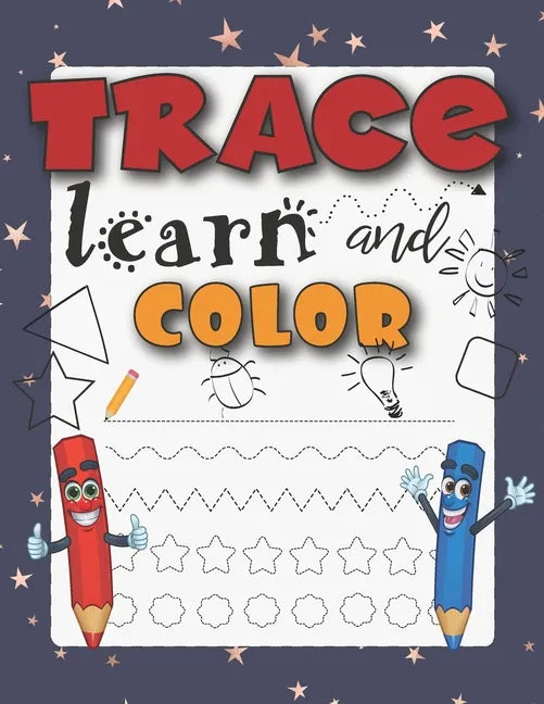 Trace Learn And Color: Tracing Shapes And Color Workbook For 5 Year Olds - Paperback