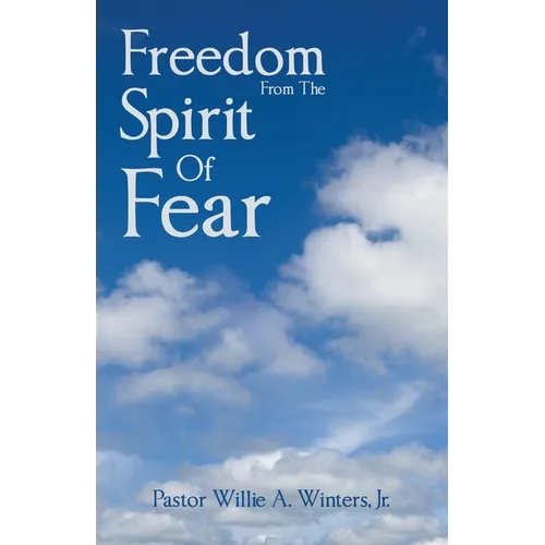 Freedom From The Spirit Of Fear - Paperback