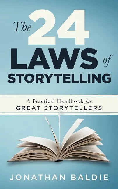 The 24 Laws of Storytelling: A Practical Handbook for Great Storytellers - Paperback