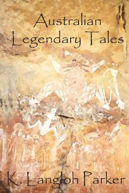 Australian Legendary Tales - Paperback
