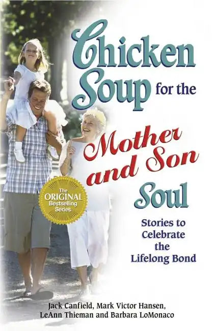 Chicken Soup for the Mother and Son Soul: Stories to Celebrate the Lifelong Bond - Paperback
