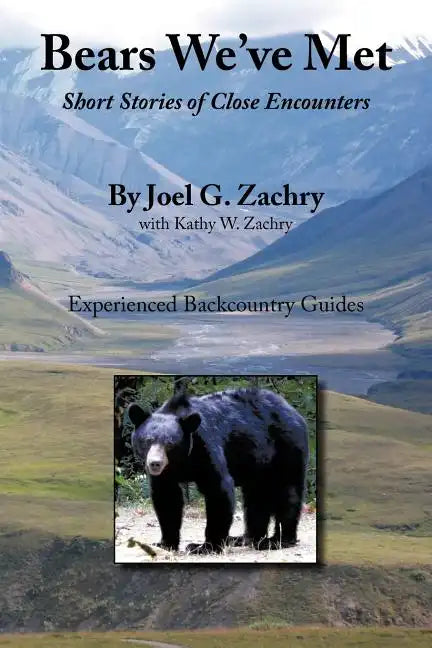 Bears We've Met: Short Stories of Close Encounters - Paperback