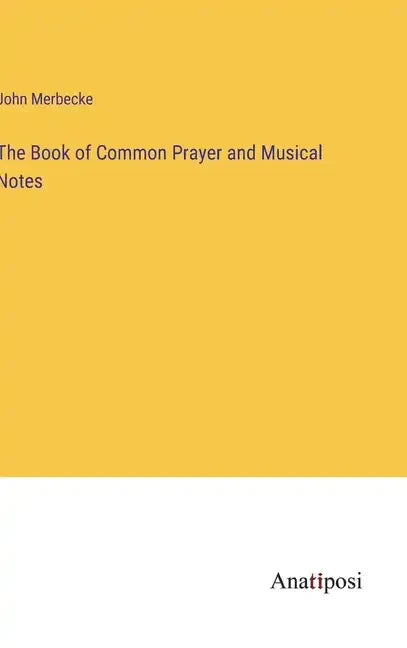 The Book of Common Prayer and Musical Notes - Hardcover