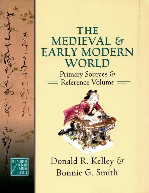 Medieval and Early Modern World: Primary Sources and Reference Volume - Hardcover