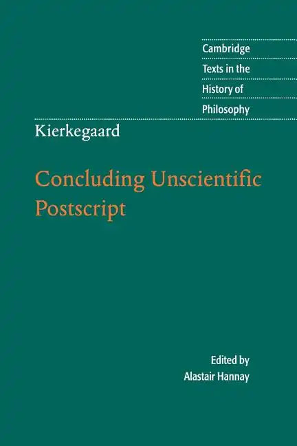 Kierkegaard: Concluding Unscientific PostScript - Paperback