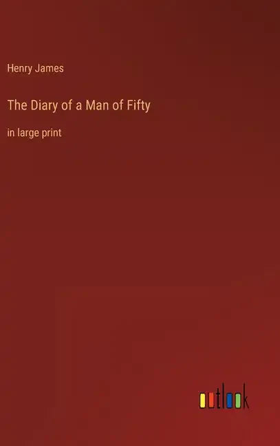 The Diary of a Man of Fifty: in large print - Hardcover