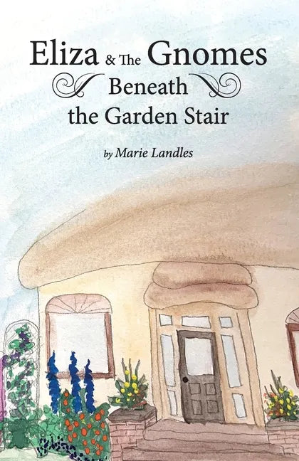 Eliza and the Gnomes Beneath the Garden Stair - Paperback