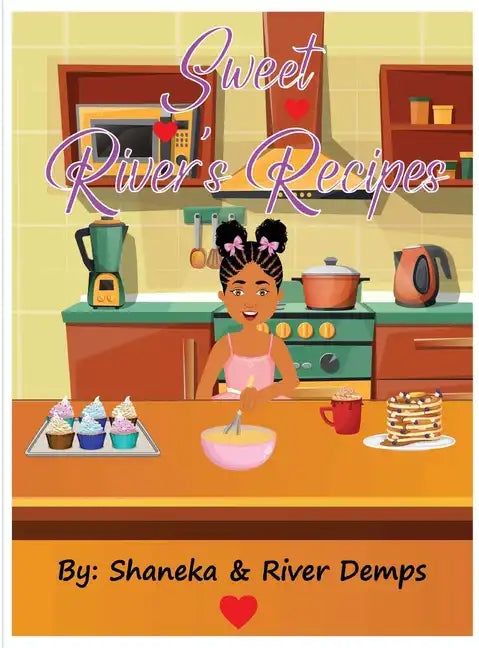 Sweet River's Recipes - Hardcover