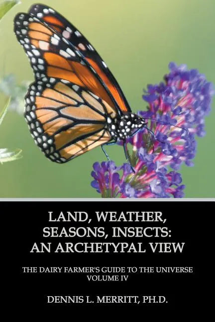 Land, Weather, Seasons, Insects: An Archetypal View - Paperback