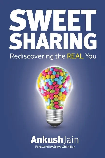 Sweet Sharing: Rediscovering the REAL You - Paperback
