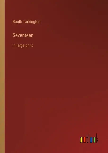 Seventeen: in large print - Paperback