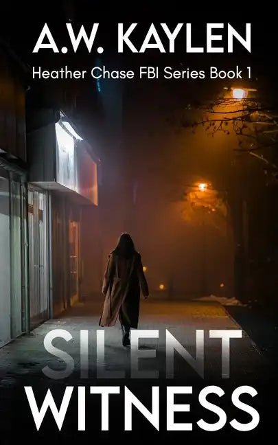 Silent Witness: Heather Chase FBI Series Book 1 - Paperback