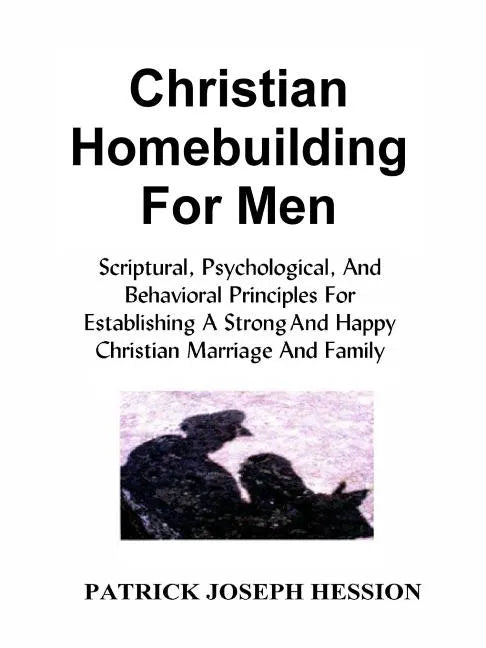 Christian Homebuilding for Men - Paperback