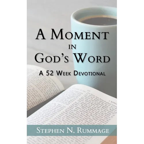 A Moment in God's Word: A 52-Week Devotional - Paperback