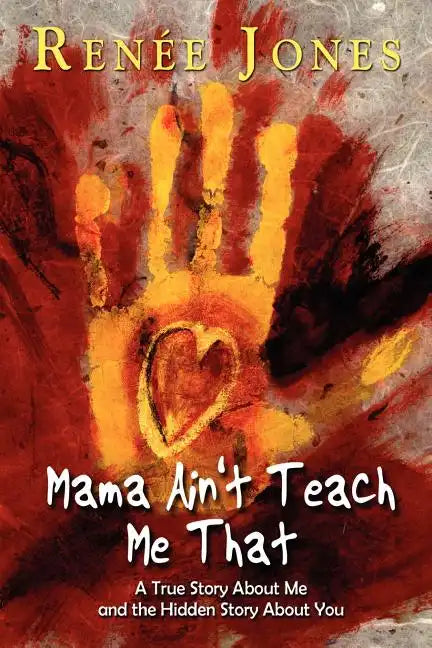 Mama Ain't Teach Me That - Paperback