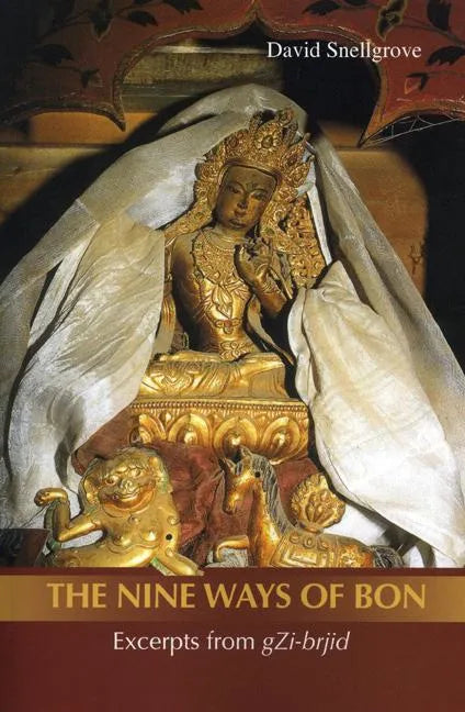 Nine Ways of Bon: The Excerpts from Gzi-Brjid, - Paperback
