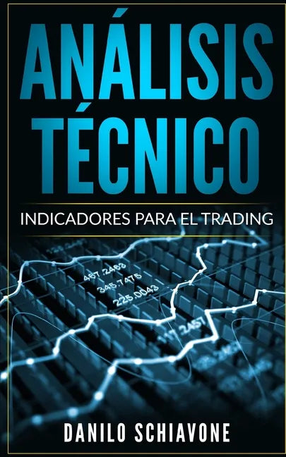 Análisis Técnico: Indicadores para el trading - Paperback