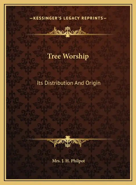 Tree Worship: Its Distribution and Origin - Hardcover