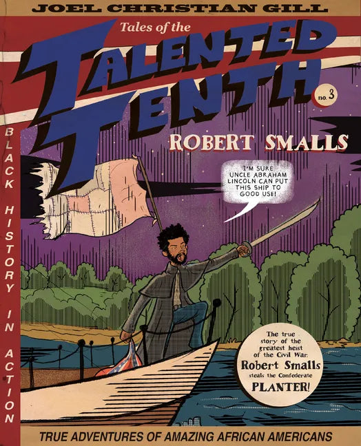 Robert Smalls: Tales of the Talented Tenth, No. 3 Volume 3 - Paperback
