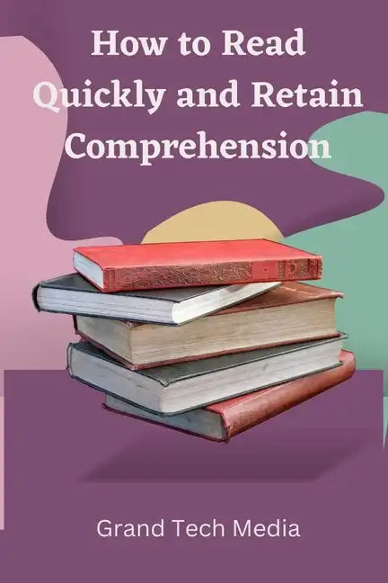 How to Read Quickly and Retain Comprehension - Paperback
