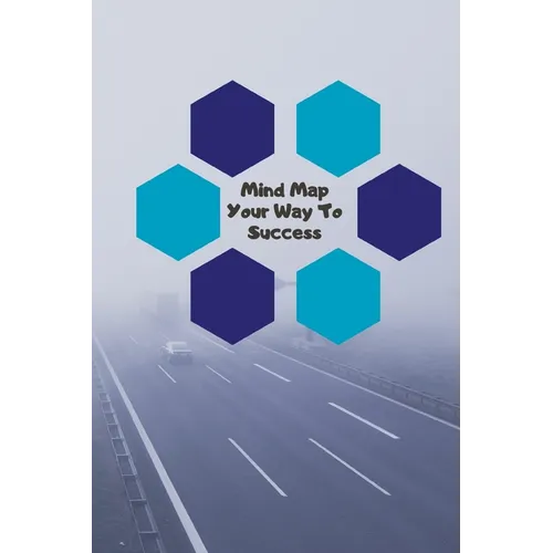 Mind Map Your Way to Success: Brainstorm and organise your ideas to create your next success visual thinking - Paperback