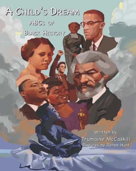 A Child's Dream: ABCs of Black History - Paperback