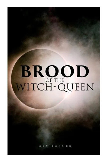 The Brood of the Witch-Queen: A Supernatural Thriller - Paperback