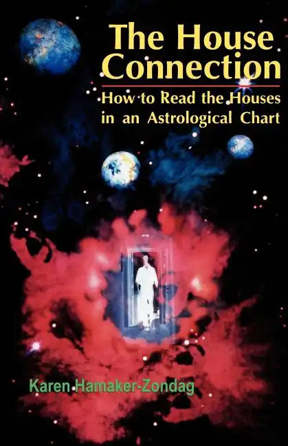House Connection: How to Read the Houses in an Astrological Chart - Paperback