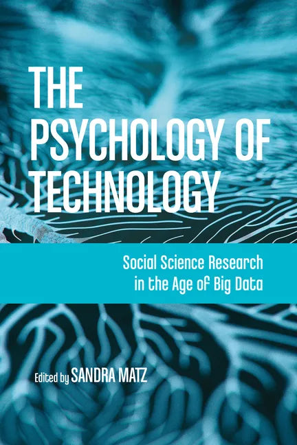 The Psychology of Technology: Social Science Research in the Age of Big Data - Paperback