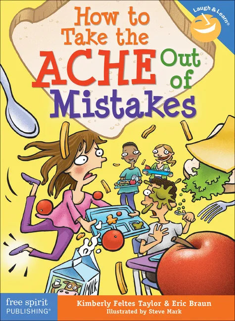 How to Take the Ache Out of Mistakes - Paperback