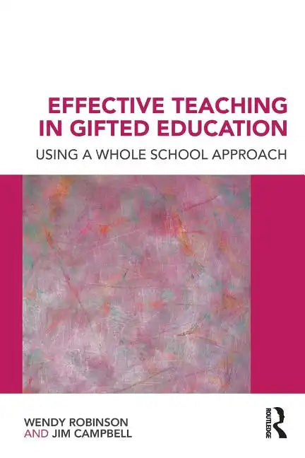Effective Teaching in Gifted Education: Using a Whole School Approach - Paperback