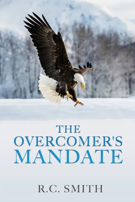 The Overcomer's Mandate: In Training for Reigning - Paperback