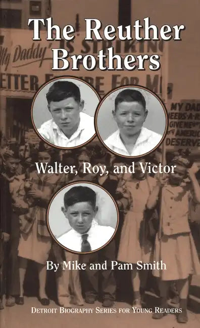 The Reuther Brothers: Walter, Roy, and Victor - Paperback