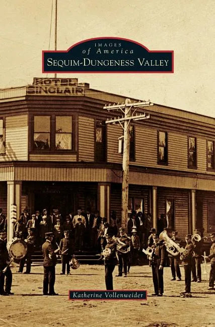 Sequim-Dungeness Valley - Hardcover