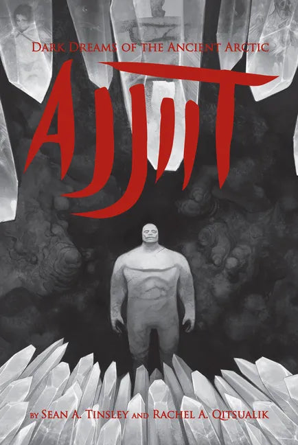 Ajjiit: Dark Dreams of the Ancient Arctic - Paperback