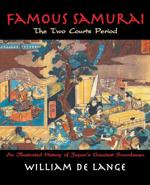Famous Samurai: The Two Courts Period - Paperback