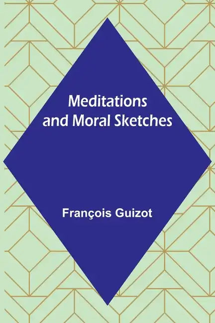 Meditations and Moral Sketches - Paperback